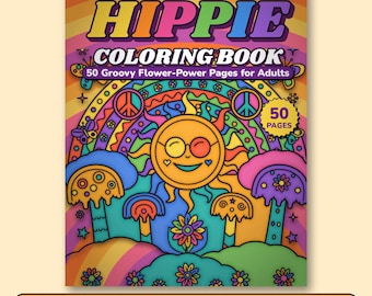 Hippie Coloring Book for Adults, 50 Groovy Flower Power Coloring Pages, Printable PDF Download