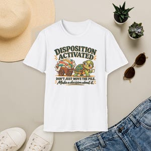 Disposition Activated Funny Turtle T-Shirt, Paperwork Humor Gift for Office Workers and Coworkers