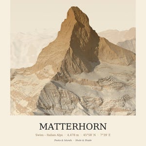 以下が含まれることがあります： マッターホルンの山頂をベージュ色の3Dレンダリングで表現したポスター。画像の下には「MATTERHORN, Swiss - Italian Alps, 4,478 m, 45°58' N, 7°39' E, Peaks & Islands, Shale & Shade」というテキストと著作権情報が記載されています。