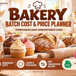 May include: A digital Bakery Batch Cost & Price Planner spreadsheet template. The graphic features the text 'BAKERY BATCH COST & PRICE PLANNER', a chef hat icon, and sections for ingredient costs, labor, packaging, and unit conversion.