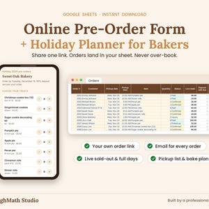 May include: A digital pre-order form and holiday planner for bakers, featuring a mobile interface for Sweet Oak Bakery and a spreadsheet view for tracking orders, customer names, pickup dates, items, quantities, and payment statuses.