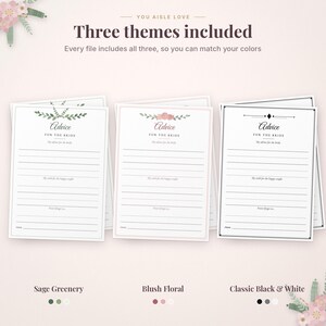 May include: Three printable advice cards for the bride with the text "Advice FOR THE BRIDE". The designs include a sage greenery motif, a blush floral arrangement, and a classic black and white border with lines for writing.