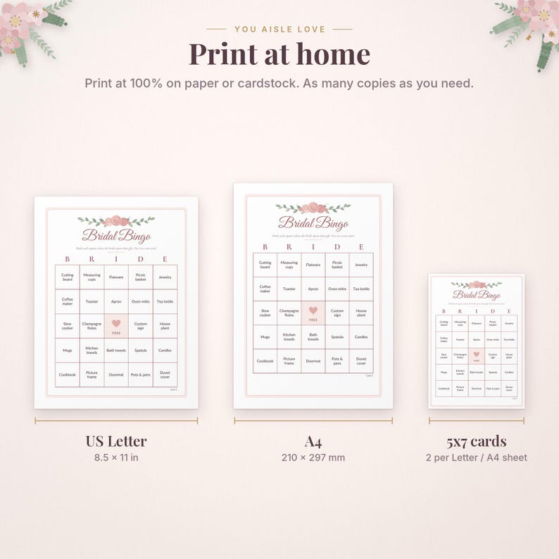May include: A digital Bridal Bingo game set featuring floral accents and the text You Aisle Love Print at home. Includes three sizes: US Letter 8.5 x 11 inches, A4, and 5x7 cards, with a grid layout for wedding shower activities.