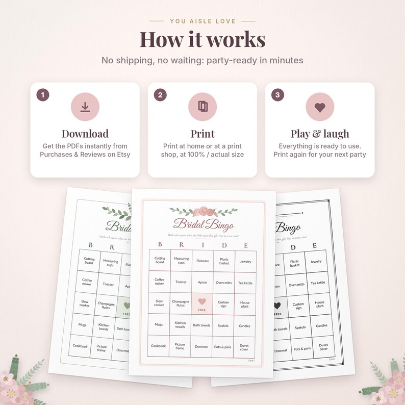 May include: A digital instructional graphic titled You Aisle Love How it works, featuring three steps: Download, Print, and Play & laugh. Below are three printable Bridal Bingo game cards with floral accents and a grid of household items.
