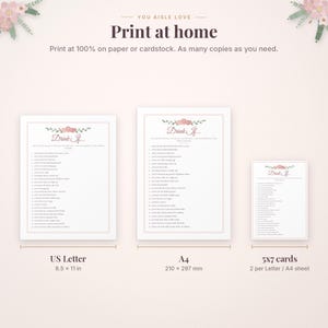May include: A digital printable game titled Drink If featuring pink floral accents. Includes three sizes: US Letter at 8.5 by 11 inches, A4 at 210 by 297 mm, and 5 by 7 inch cards. The text reads Print at home and Print at 100% on paper.
