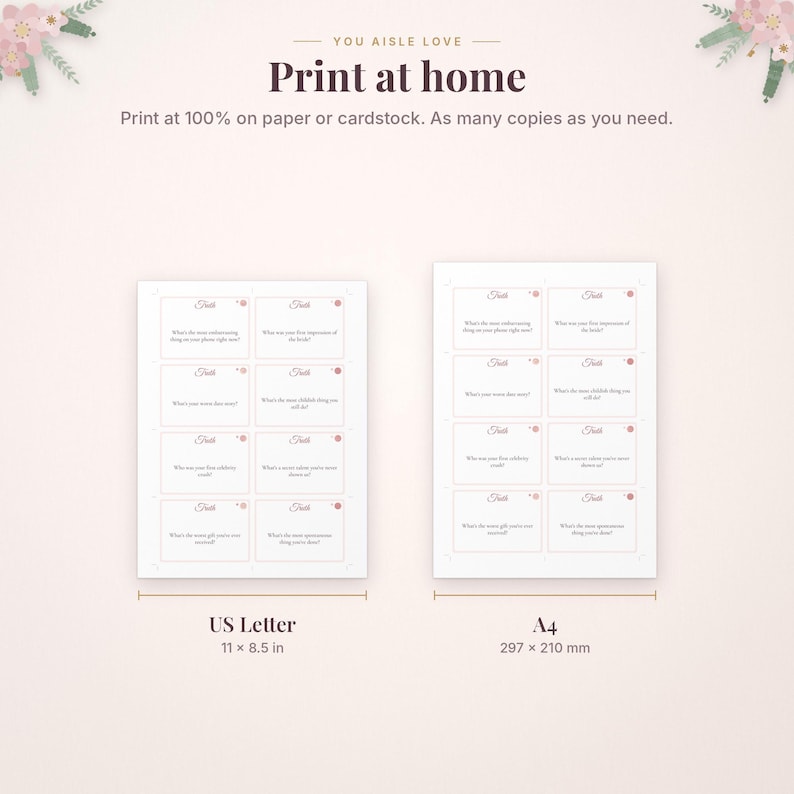 May include: A digital printable game sheet titled You Aisle Love featuring eight Truth question cards. The layout shows a US Letter 11 by 8.5 inch version and an A4 297 by 210 mm version. Text includes Print at home and instructions.