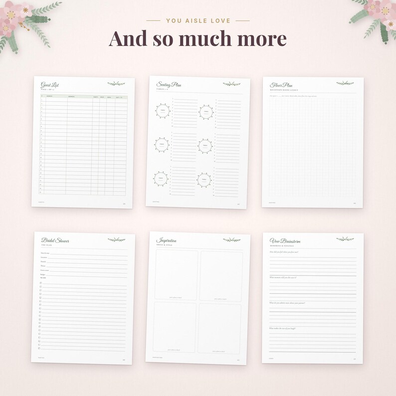 May include: Six white paper planner pages with black text and floral accents. The pages are titled Guest List, Seating Plan, Floor Plan, Bridal Shower, Inspiration, and Vow Brainstorm. The top header reads YOU AISLE LOVE And so much more.