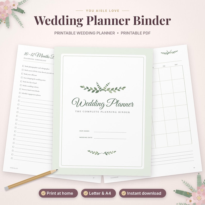 May include: A printable wedding planner binder set featuring a cover page with green leaf illustrations, the text Wedding Planner The Complete Planning Binder, and lines for names and dates, alongside a planning checklist and calendar page.
