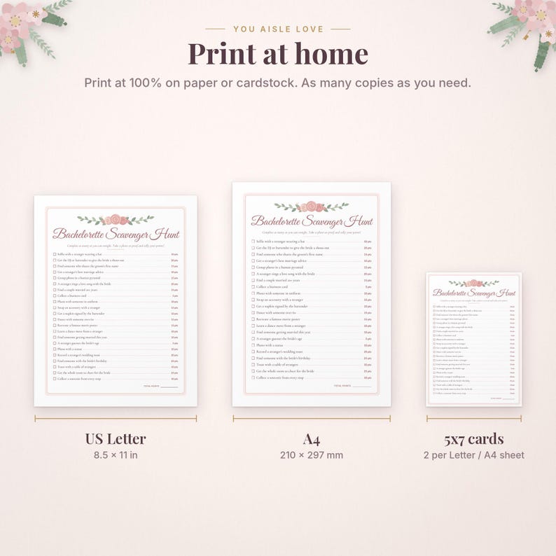 May include: Three digital Bachelorette Scavenger Hunt game sheets with floral accents. The text reads You Aisle Love, Print at home, and Bachelorette Scavenger Hunt. Sizes include US Letter 8.5 x 11 in, A4, and 5x7 cards, 2 per sheet.