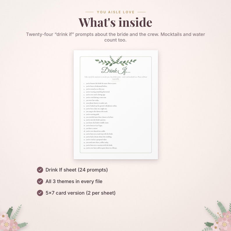 May include: A white "Drink If..." game sheet featuring twenty-four prompts about the bride and crew, decorated with green leaf illustrations at the top. The text includes instructions for participants to drink if the statement is true.
