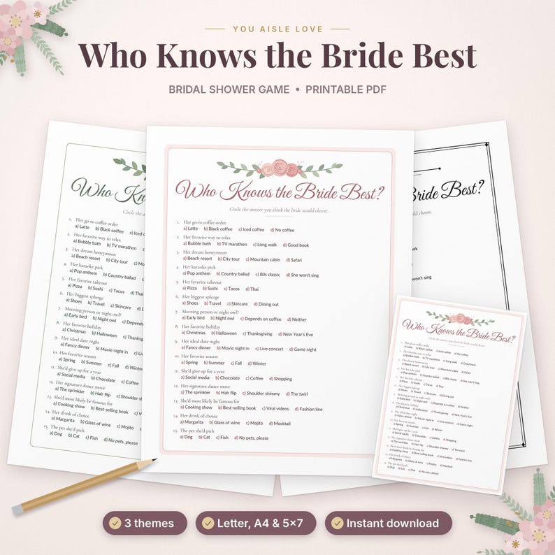 May include: A printable bridal shower game titled Who Knows the Bride Best featuring a floral header, multiple-choice questions, and a pencil. The document includes text options for letter, A4, and 5x7 sizes with three distinct design themes.