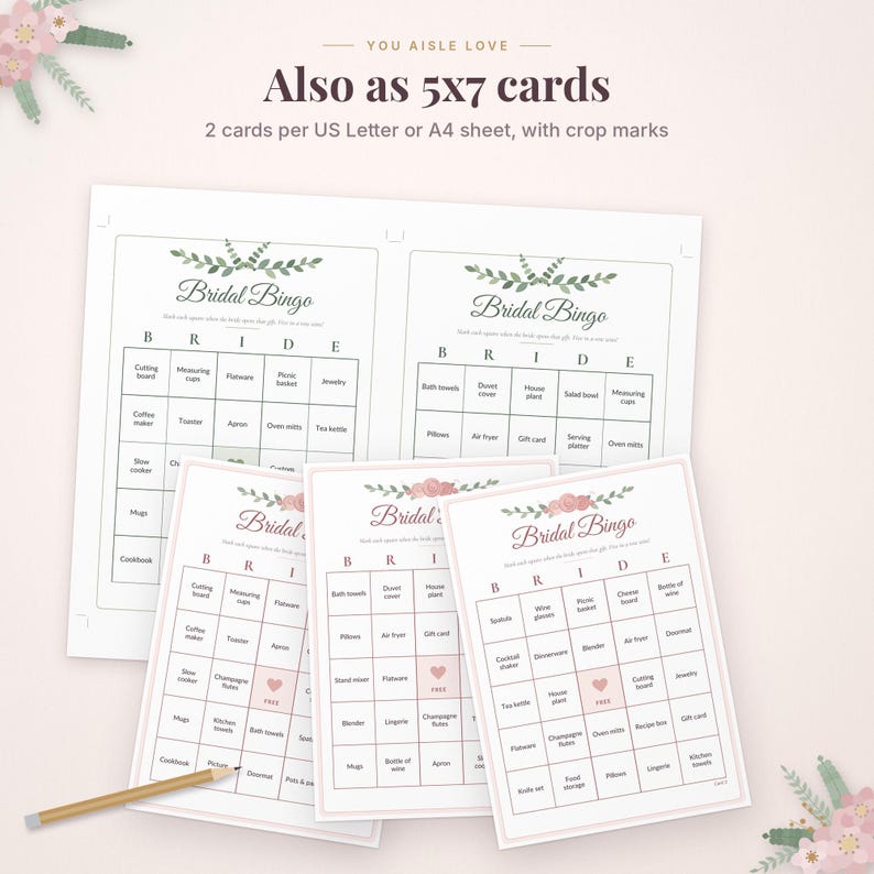May include: A set of printable Bridal Bingo game cards featuring a grid layout with the word BRIDE at the top. The cards include text such as You Aisle Love, Also as 5x7 cards, and 2 cards per US Letter or A4 sheet, with crop marks included.