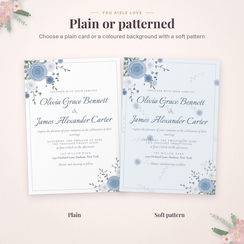 May include: Two wedding invitation cards with blue floral accents. The text reads: You Aisle Love, Plain or patterned, Olivia Grace Bennett & James Alexander Carter, request the pleasure of your company at the celebration of their marriage.