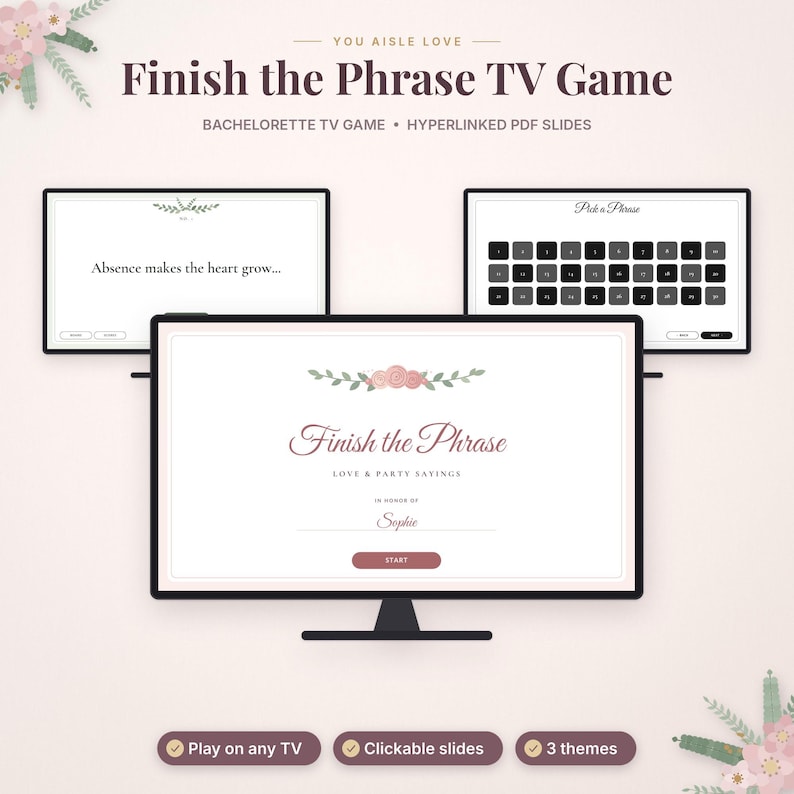 May include: A digital Finish the Phrase TV game featuring three screens with floral accents. The main screen displays the title, Love & Party Sayings, and the name Sophie. Other screens show game prompts and a numbered selection grid.
