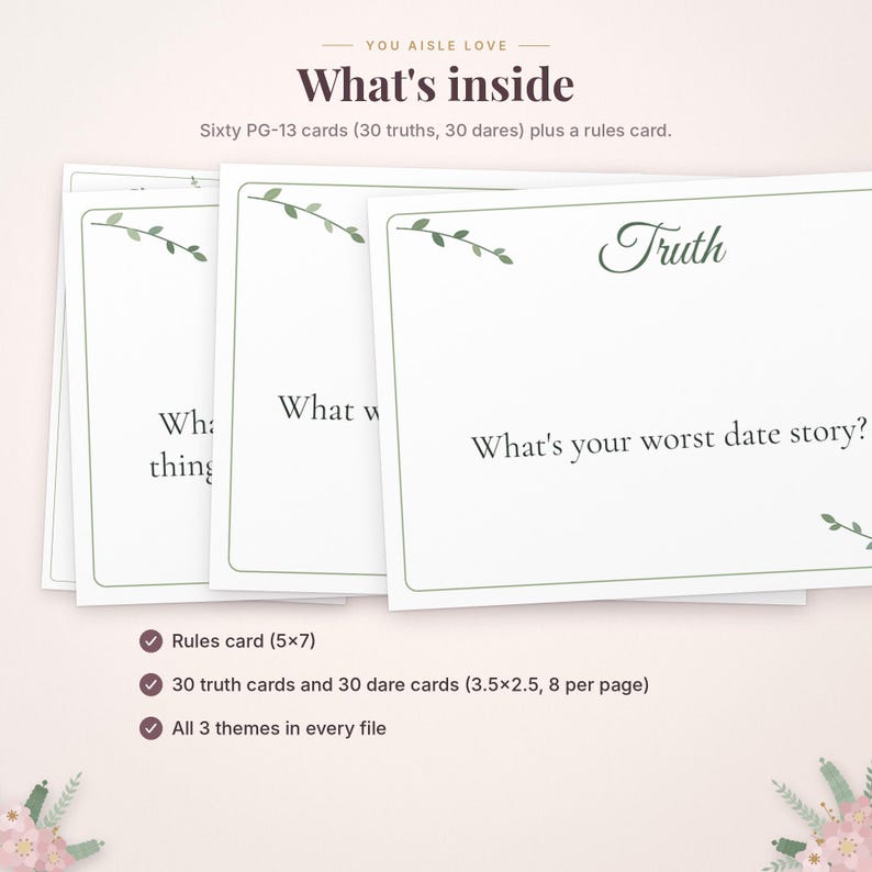 May include: A set of game cards featuring the text What's inside, Sixty PG-13 cards (30 truths, 30 dares) plus a rules card. The cards have a white background, green border, and leaf accents. One card displays the text Truth and What's your worst date story?