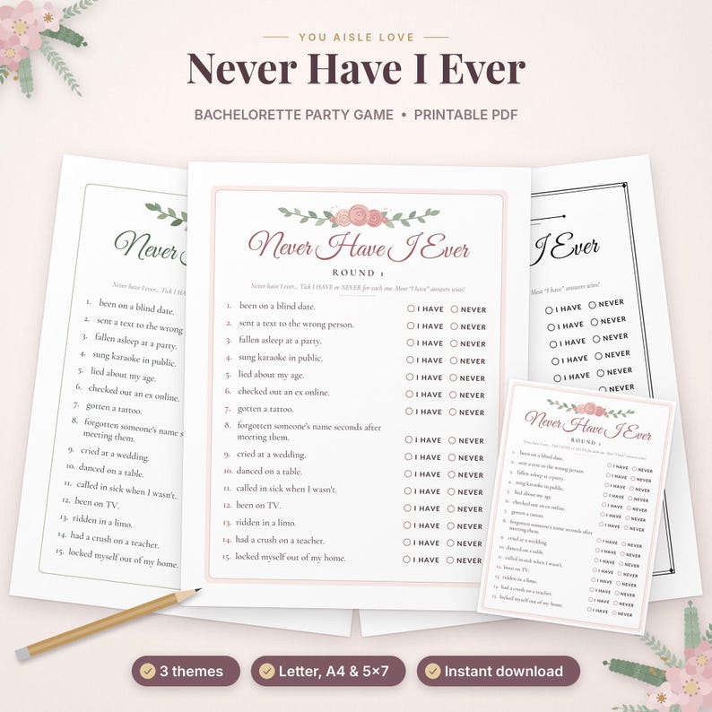 May include: A Never Have I Ever bachelorette party game printable PDF set featuring floral accents, fifteen numbered prompts, and checkboxes for I HAVE or NEVER responses, accompanied by a wooden pencil on a light background.