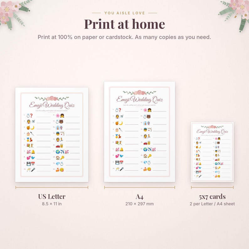 May include: A digital printable Emoji Wedding Quiz game featuring floral accents. Includes three sizes: US Letter 8.5 x 11 inches, A4 210 x 297 mm, and 5 x 7 inch cards. The text reads: You Aisle Love, Print at home, Emoji Wedding Quiz.