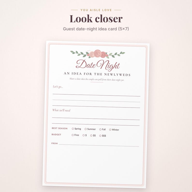May include: A 5x7 inch guest date-night idea card featuring a floral illustration of pink roses and green leaves at the top. The text reads Date Night, An idea for the newlyweds, Let's go, What we'll need, Best Season, Budget, and From.