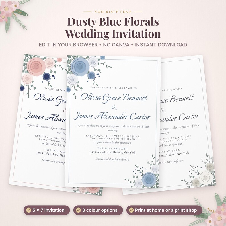 May include: A wedding invitation template featuring dusty blue and pink floral illustrations. The text reads: Dusty Blue Florals Wedding Invitation, Olivia Grace Bennett & James Alexander Carter, Saturday, the twelfth of June, two thousand twenty-seven, at four o'clock in the afternoon, The Willow Barn, 1290 Orchard Lane, Hudson, New York.