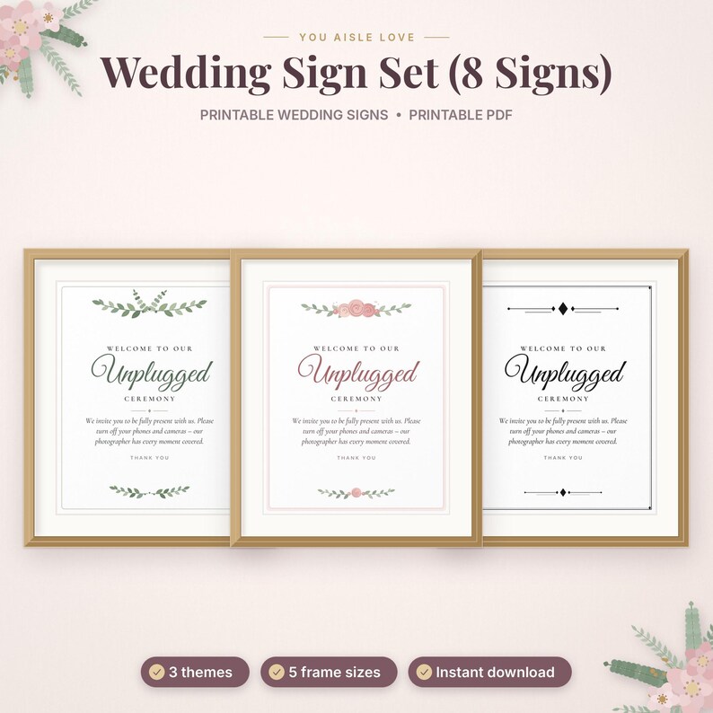 May include: A set of three framed wedding signs with the text "Welcome to our Unplugged Ceremony" and instructions to turn off phones and cameras. The signs feature floral and geometric accents in green, pink, and black ink on white paper.