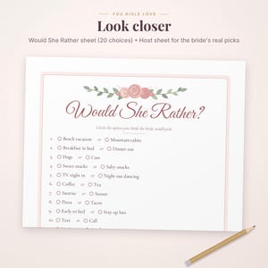 May include: A white Would She Rather game sheet with a floral header, featuring 10 numbered questions with circular checkboxes for selecting preferences. The text includes You aisle love, Look closer, and Would She Rather.