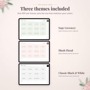 May include: Three digital wedding planner templates displayed on screens, featuring Sage Greenery, Blush Floral, and Classic Black & White themes. Each includes a grid of labeled sections for planning, with text reading You Aisle Love and Three themes included.