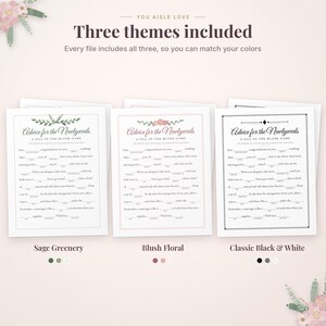 May include: Three printable game sheets titled Advice for the Newlyweds, A Fill-in-the-Blank Game. The designs include Sage Greenery, Blush Floral, and Classic Black & White themes, each featuring fill-in-the-blank lines for wedding advice.