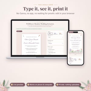 May include: A digital wedding invitation template displayed on a laptop and smartphone screen. The interface features text fields for names and event details, with a wildflower meadow design. Text includes Type it, see it, print it.
