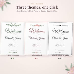 May include: Three wedding welcome signs with the text 'Welcome to the wedding of Olivia & James, June 12, 2027, The Willow Barn, Hudson, New York'. The designs feature sage greenery, blush floral, and classic black and white border themes.