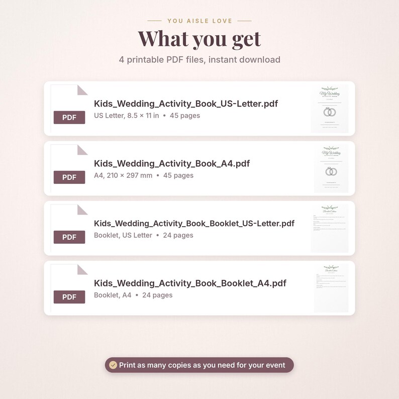 May include: Four printable PDF files for a kids wedding activity book. The list includes Kids_Wedding_Activity_Book_US-Letter.pdf at 8.5 x 11 inches, A4, and two booklet versions in US Letter and A4 sizes with 45 or 24 pages each.