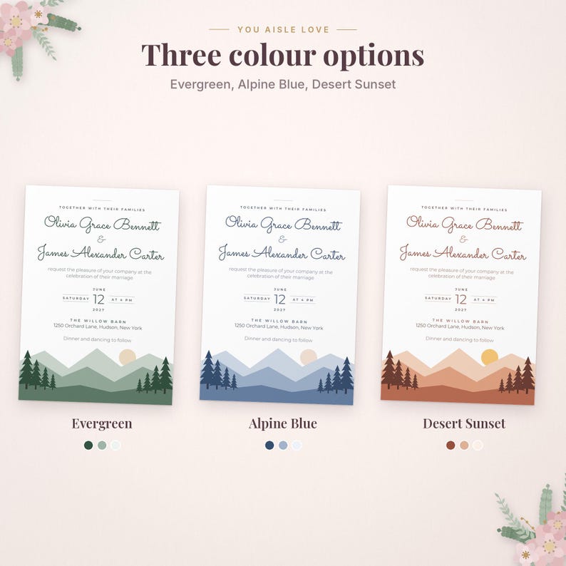 May include: Three wedding invitation cards with the text "You aisle love" and "Three colour options". Each card features a mountain and forest landscape in Evergreen, Alpine Blue, or Desert Sunset, with names Olivia Grace Bennett and James Alexander Carter.