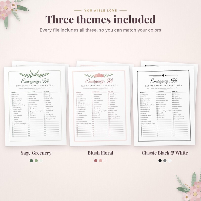 May include: Three printable emergency kit checklists with the text 'Emergency Kit' and 'Day of Checklist'. The designs include Sage Greenery, Blush Floral, and Classic Black & White themes, each featuring columns for beauty, wardrobe, and health items.
