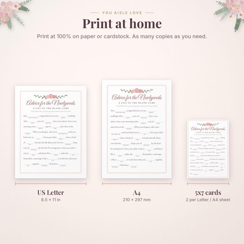 May include: A digital wedding game set titled Advice for the Newlyweds, featuring three printable formats: US Letter at 8.5 by 11 inches, A4 at 210 by 297 mm, and 5 by 7 inch cards. Each sheet includes floral accents and fill-in-the-blank lines.