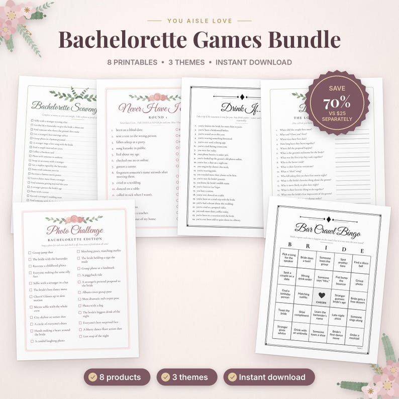 May include: A collection of printable bachelorette party game sheets including Bachelorette Scavenger Hunt, Never Have I Ever, Drink If, and Bar Crawl Bingo. The documents feature floral accents, black text, and a circular badge stating Save 70%.