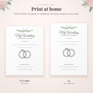 May include: Two printable wedding activity book covers with green leaf illustrations, ring graphics, and text reading My Wedding Activity Book. One is labeled US Letter 8.5 x 11 inches, the other A4 210 x 297 mm. Includes instructions to print at home.