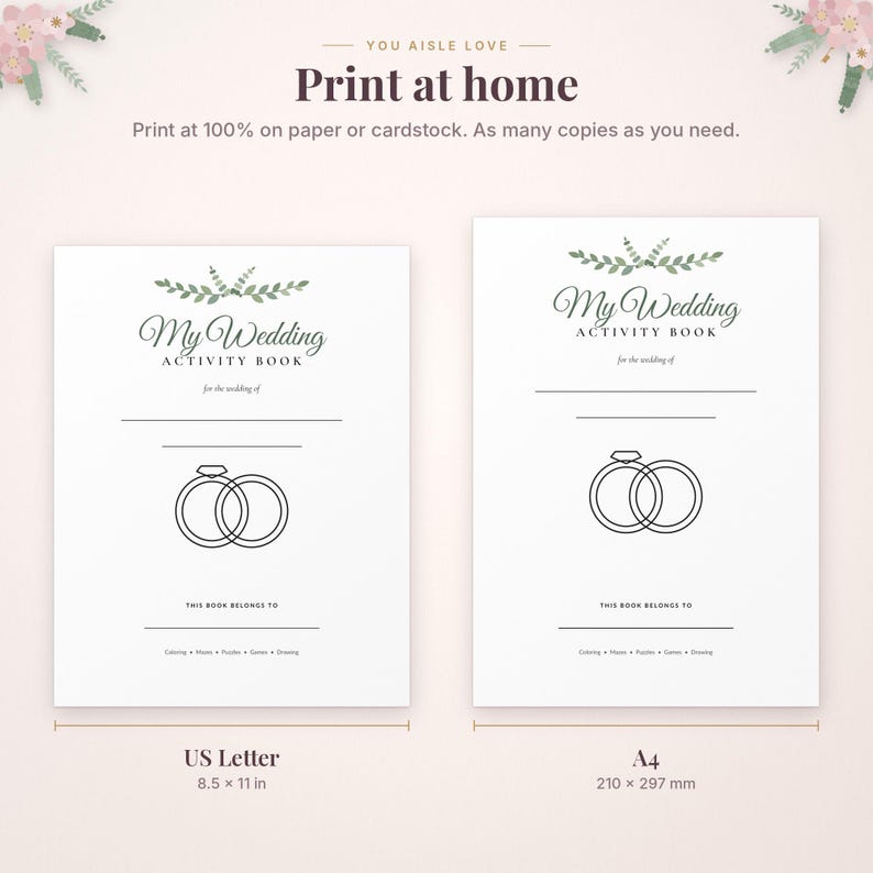 May include: Two printable wedding activity book covers with green leaf illustrations, ring graphics, and text reading My Wedding Activity Book. One is labeled US Letter 8.5 x 11 inches, the other A4 210 x 297 mm. Includes instructions to print at home.