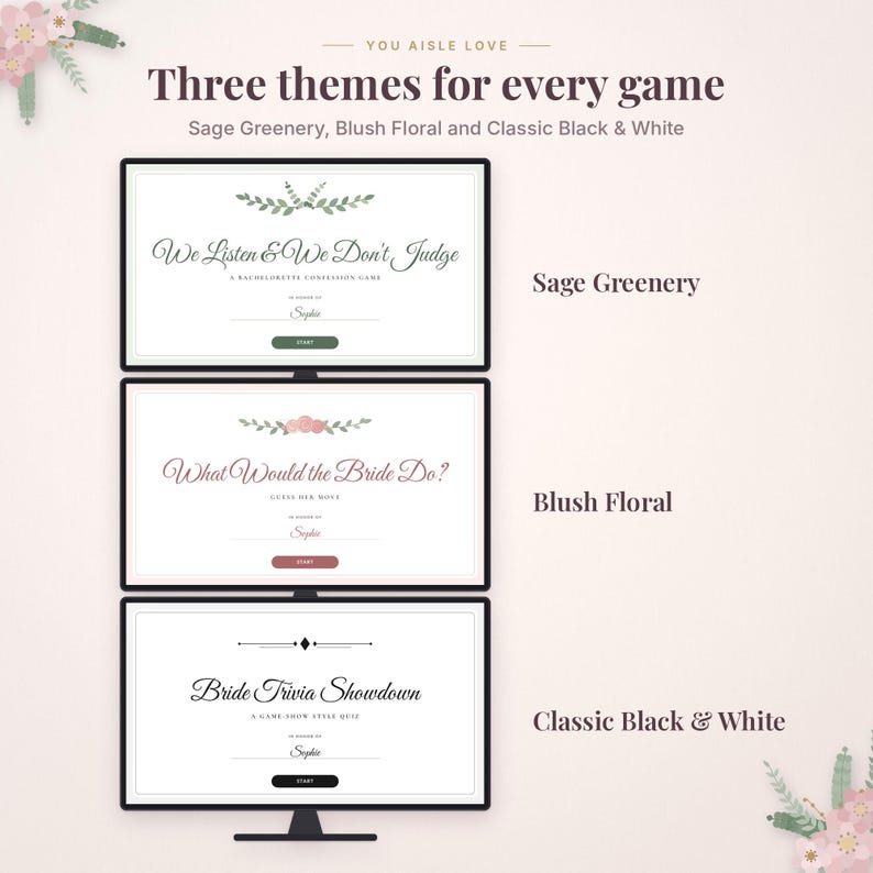 May include: Three digital game screens titled You Aisle Love, Three themes for every game, Sage Greenery, Blush Floral and Classic Black & White. The screens display bachelorette games: We Listen & We Don't Judge, What Would the Bride Do?, and Bride Trivia Showdown, each with a start button.
