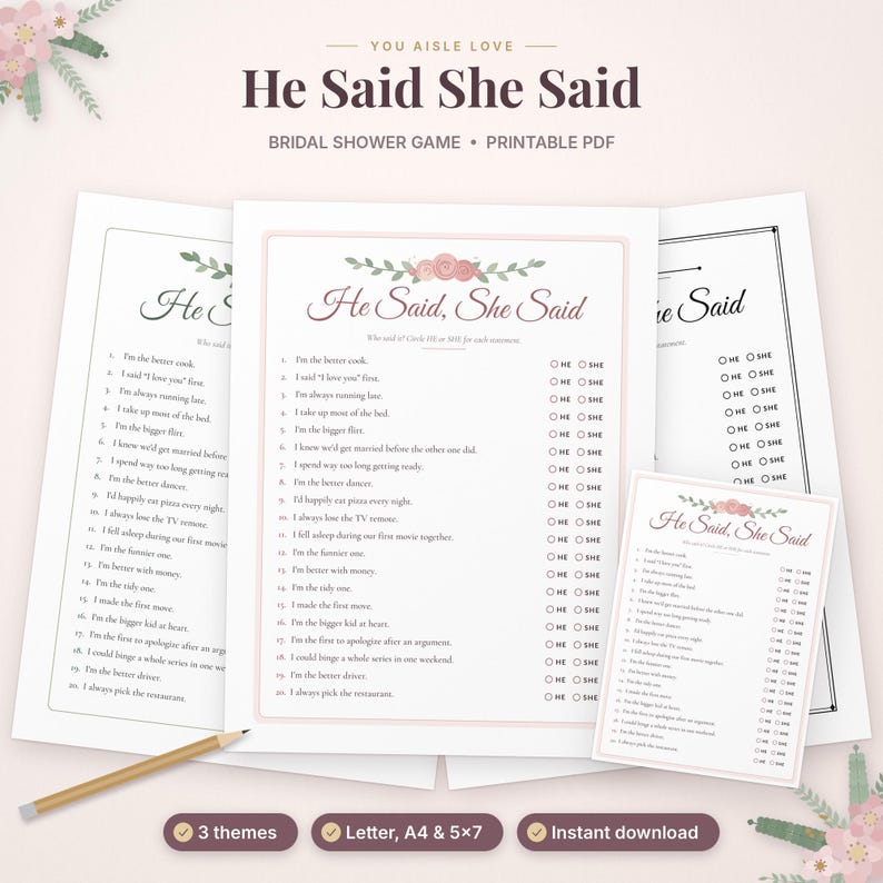 May include: A printable bridal shower game titled He Said, She Said featuring a list of twenty statements with checkboxes for HE or SHE. The document includes floral illustrations at the top and is presented in a set of three different design themes.