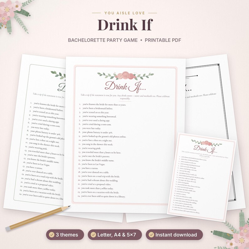 May include: A printable bachelorette party game titled Drink If featuring a list of twenty-four statements. The white paper has a pink border and a floral illustration at the top. A wooden pencil lies on the bottom left of the game sheets.