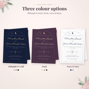 May include: Three wedding invitation cards featuring an arched celestial design with a moon and stars. The text reads: You Aisle Love, Three colour options, Midnight & Gold, Dusk, Ivory & Navy, Olivia Grace Bennett & James Alexander Carter.