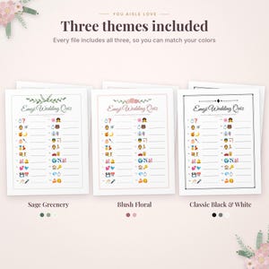 May include: Three printable Emoji Wedding Quiz game sheets with the text "You Aisle Love" and "Three themes included". The designs feature Sage Greenery, Blush Floral, and Classic Black & White borders with lists of emojis and lines.
