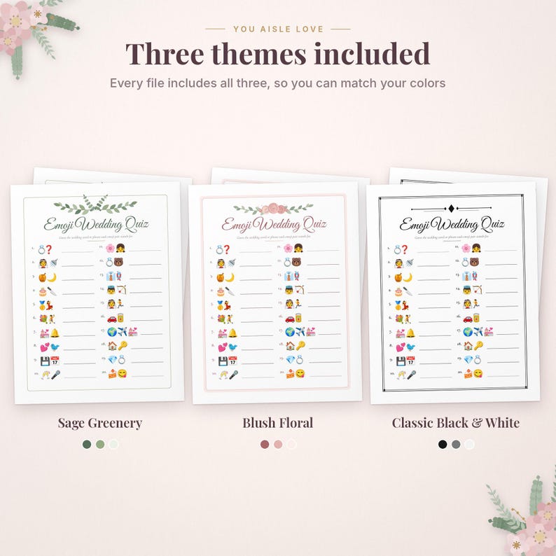 May include: Three printable Emoji Wedding Quiz game sheets with the text "You Aisle Love" and "Three themes included". The designs feature Sage Greenery, Blush Floral, and Classic Black & White borders with lists of emojis and lines.