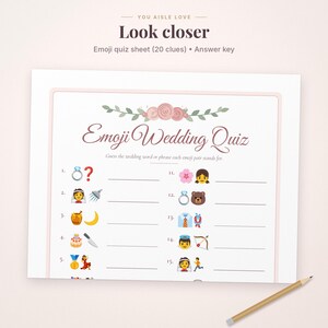 May include: A white paper Emoji Wedding Quiz sheet featuring pink floral illustrations at the top. The text reads You aisle love, Look closer, Emoji quiz sheet (20 clues) &bull; Answer key, and Emoji Wedding Quiz. It includes numbered emoji pairs.