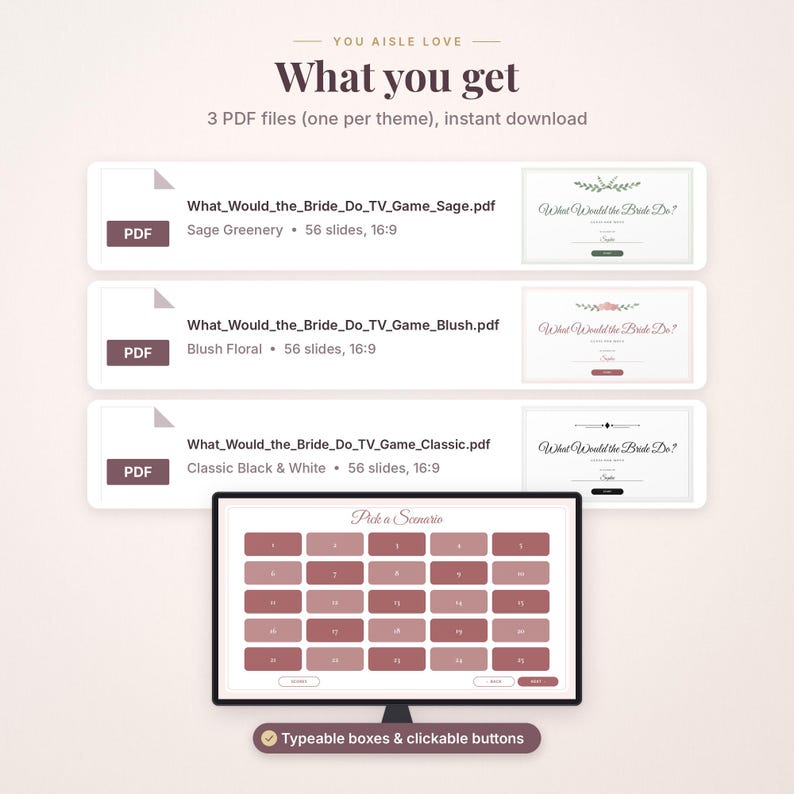 May include: Three PDF files titled What Would the Bride Do TV Game in Sage Greenery, Blush Floral, and Classic Black and White themes. Each file contains 56 slides in 16:9 ratio. A computer monitor displays a game screen with typeable boxes.