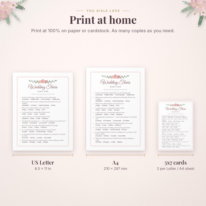 May include: A digital wedding trivia game set featuring three printable formats: US Letter at 8.5 x 11 inches, A4 at 210 x 297 mm, and 5x7 inch cards. Each sheet displays floral graphics, the title Wedding Trivia Part One, and ten questions.