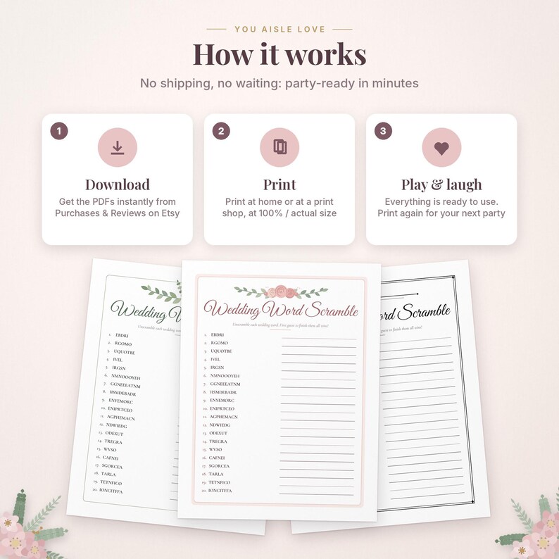 May include: An instructional graphic titled You Aisle Love How it works with three steps: Download, Print, and Play & laugh. Below are three white sheets of paper featuring a Wedding Word Scramble game with floral accents and lines for writing answers.