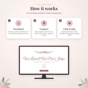 May include: An instructional graphic for a digital bachelorette confession game titled We Listen & We Don't Judge. It features three steps: Download, Connect, and Click & Play, displayed above a computer monitor showing the game's start screen.
