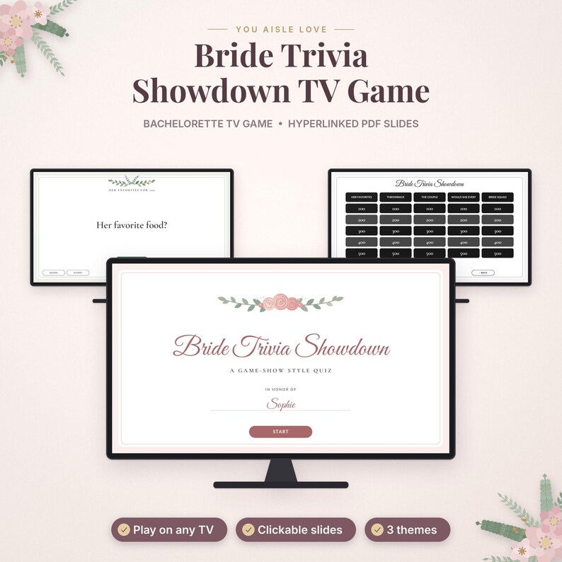 May include: A digital Bride Trivia Showdown TV game featuring hyperlinked PDF slides. The screen displays the title, a floral graphic, and the name Sophie. Additional screens show a trivia question and a game board with point values.