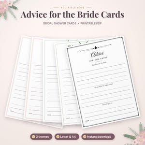 May include: A stack of white printable cards with black text and borders. The cards feature the headings Advice for the Bride, My advice for the bride, My wish for the happy couple, and Never forget to, with lines for writing and a From line.