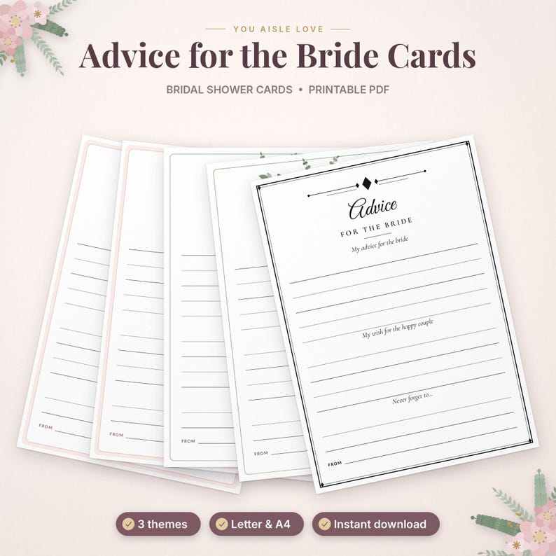 May include: A stack of white printable cards with black text and borders. The cards feature the headings Advice for the Bride, My advice for the bride, My wish for the happy couple, and Never forget to, with lines for writing and a From line.